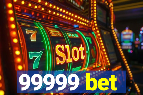 99999 bet